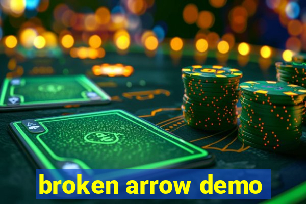 broken arrow demo